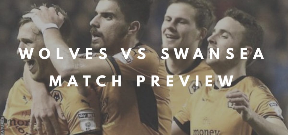 Wolves vs Swansea - Match Preview - Wolves Fancast